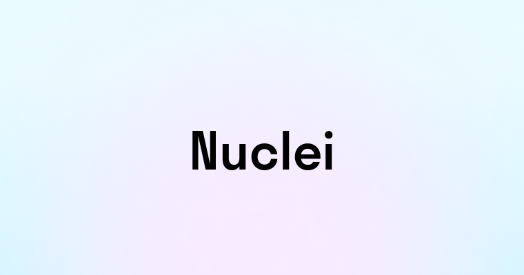 Nuclei