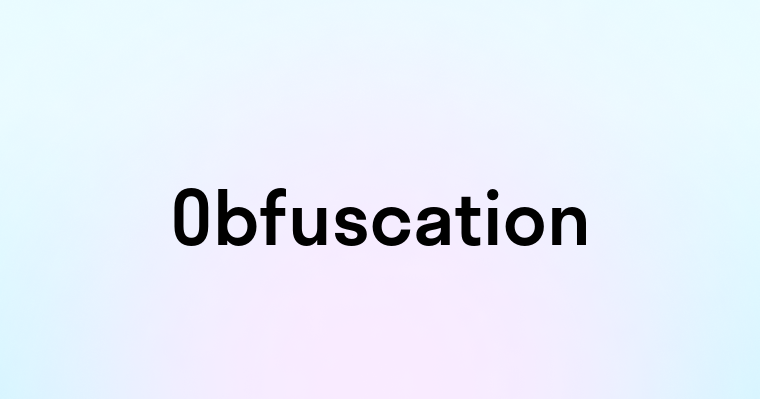 Obfuscation