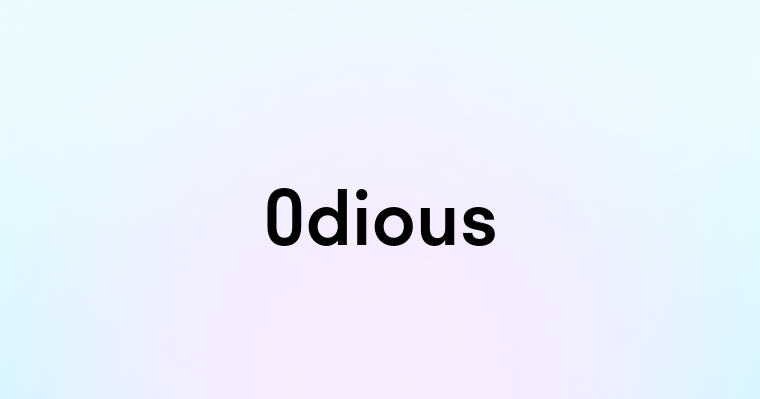 Odious