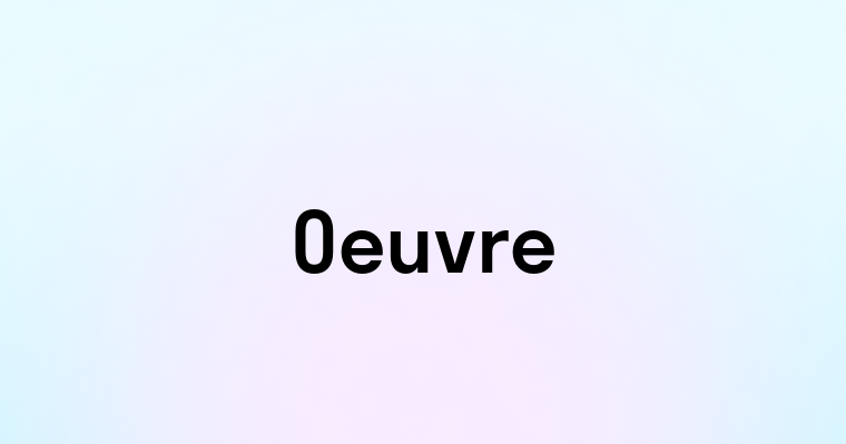 Oeuvre