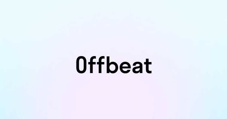 Offbeat