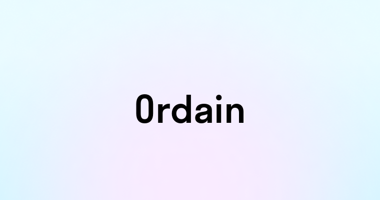 Ordain