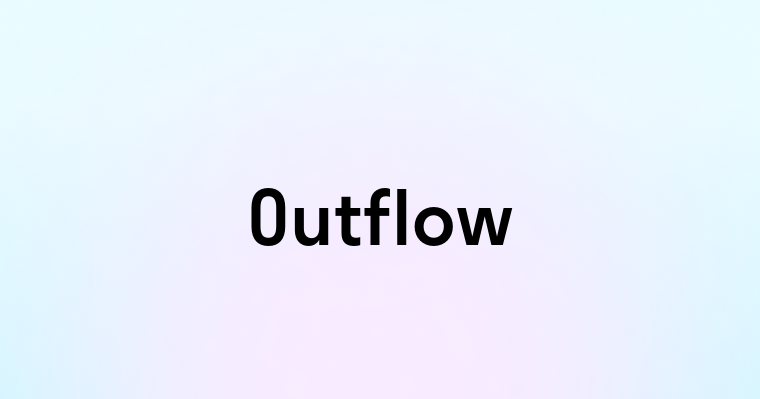 Outflow