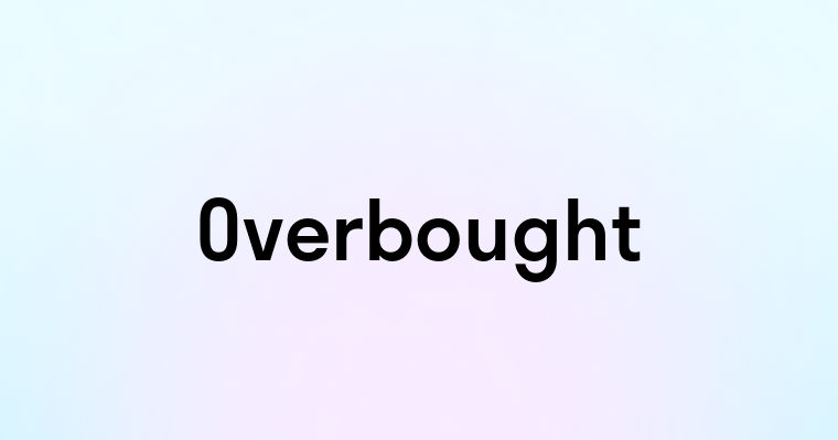 Overbought