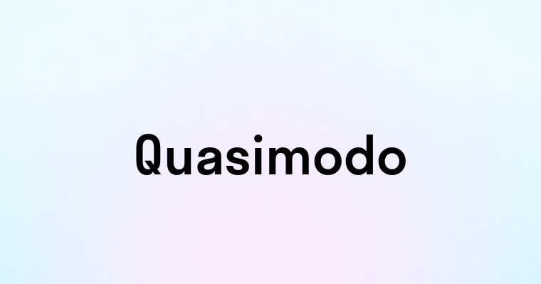 Quasimodo