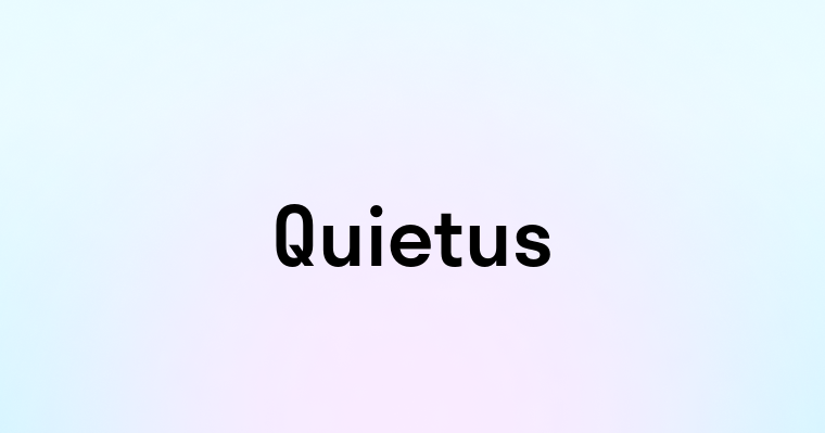 Quietus