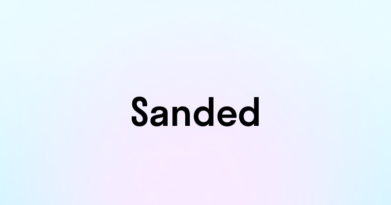 Sanded