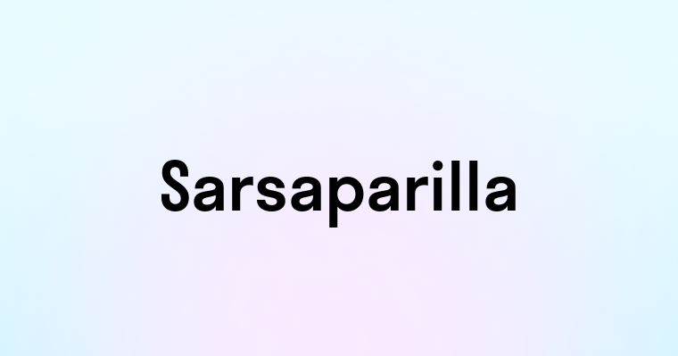 Sarsaparilla