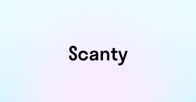 Scanty