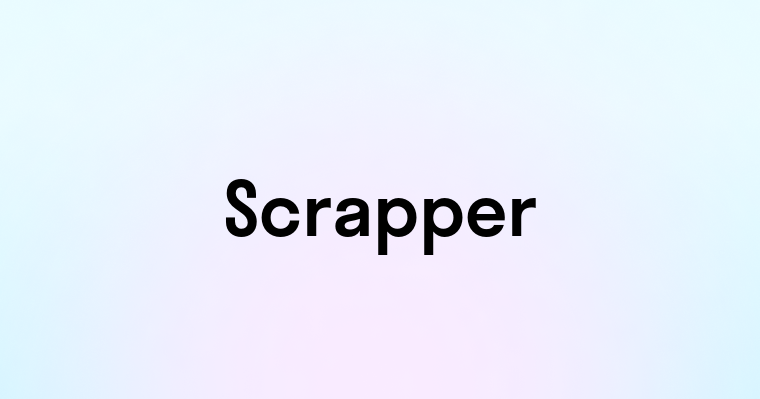 Scrapper