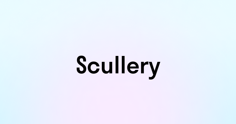 Scullery