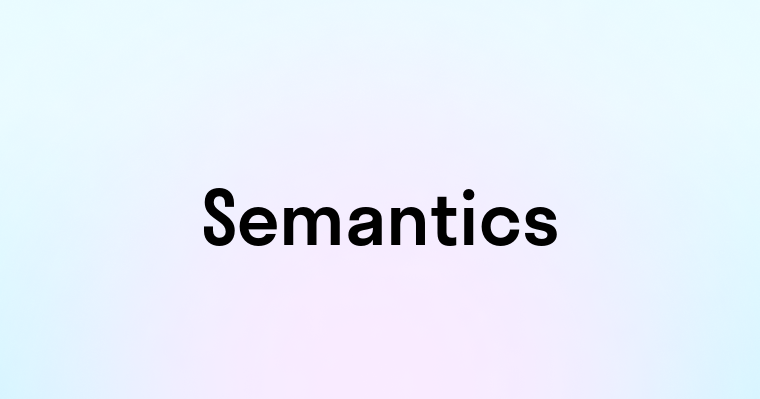 Semantics