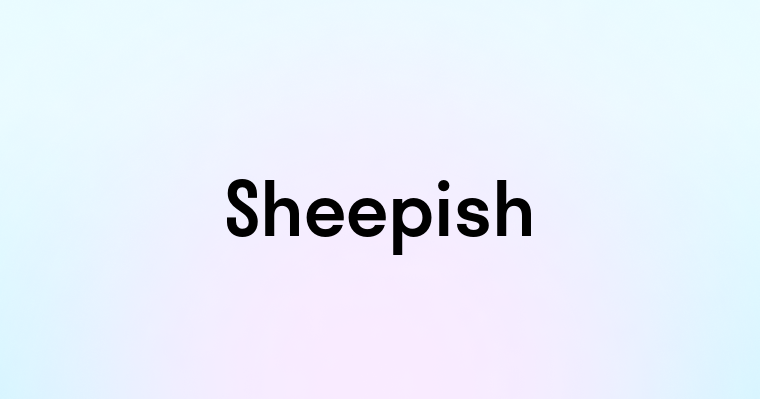 Sheepish