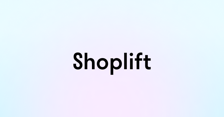 Shoplift