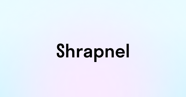 Shrapnel