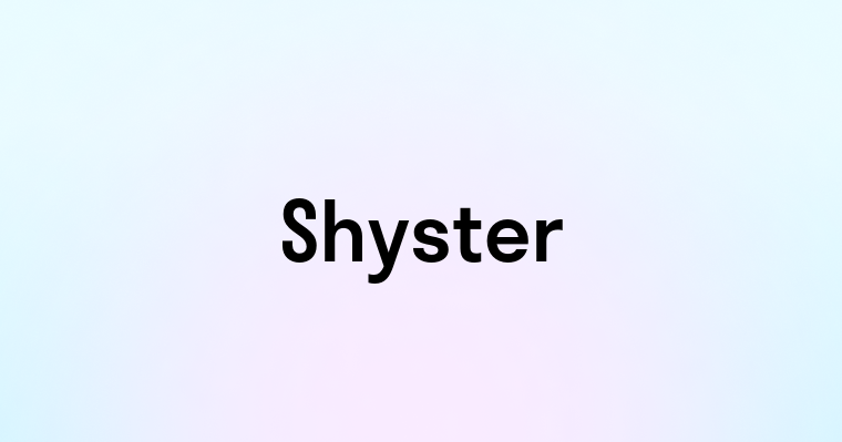 Shyster