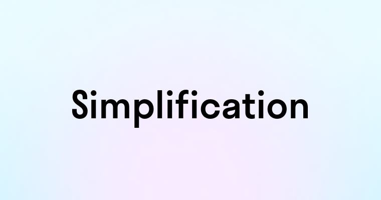 Simplification