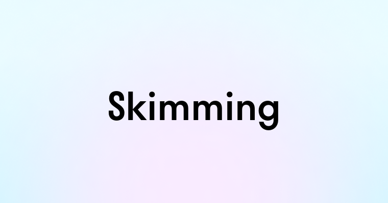 Skimming