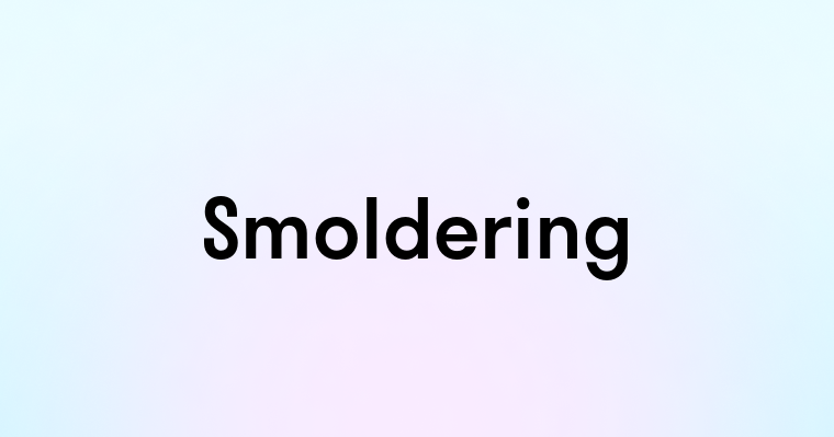 Smoldering