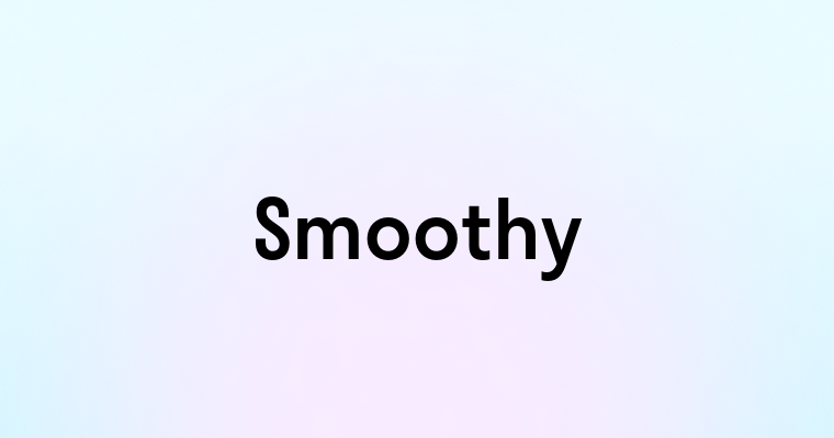 Smoothy