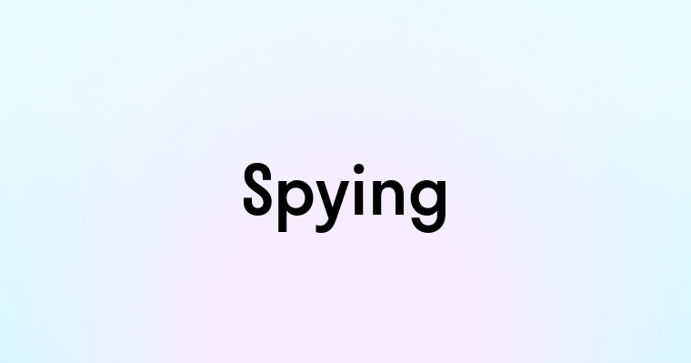 Spying