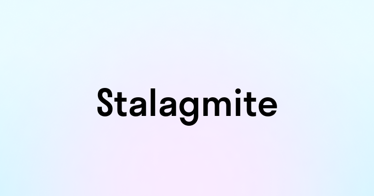 Stalagmite