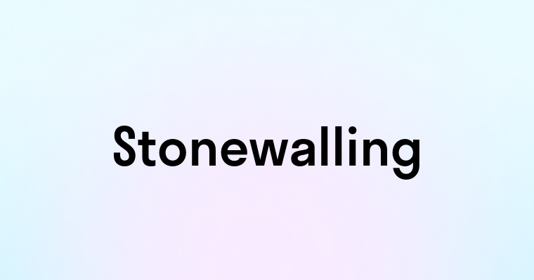 Stonewalling