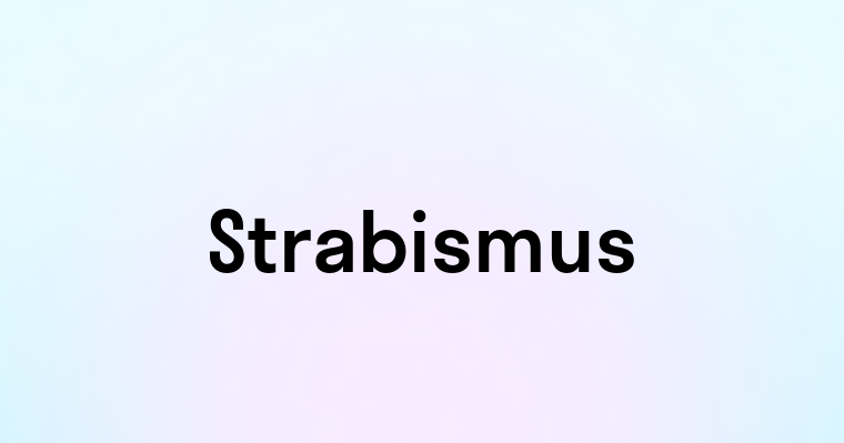 Strabismus