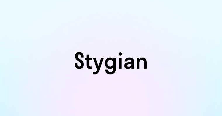 Stygian