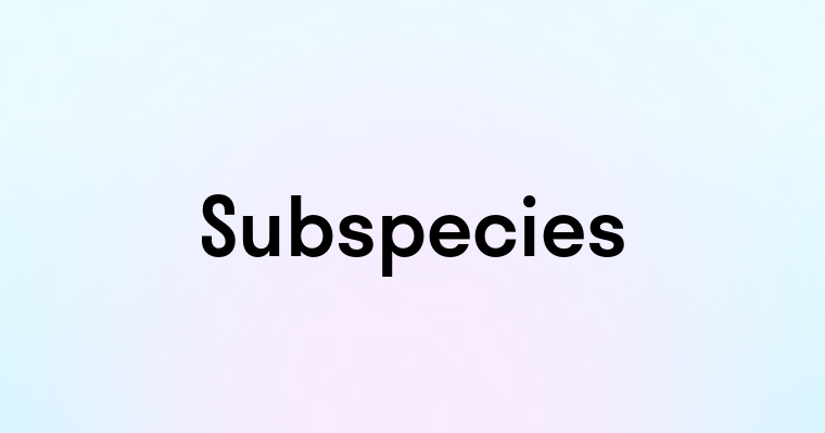 Subspecies