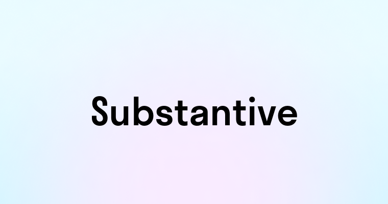 Substantive