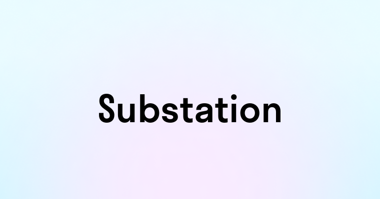 Substation