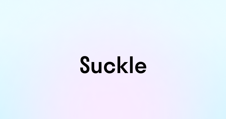 Suckle