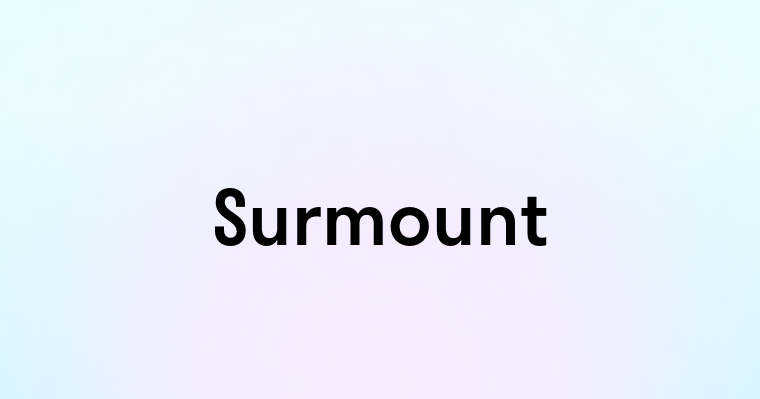 Surmount