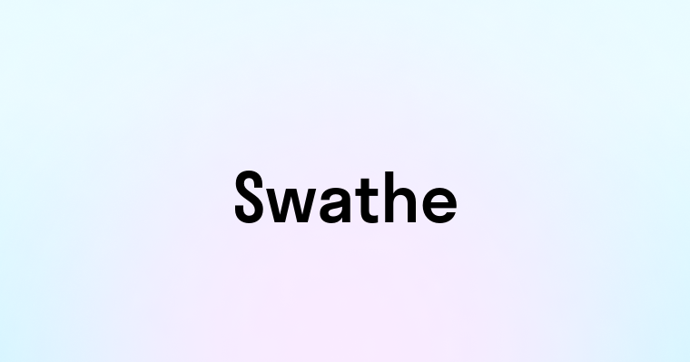 Swathe