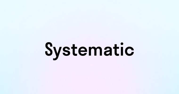 Systematic