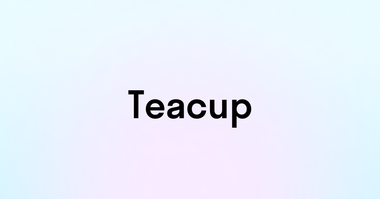 Teacup