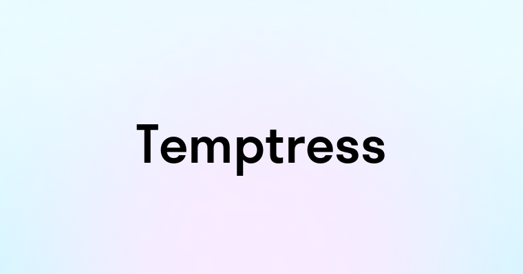 Temptress