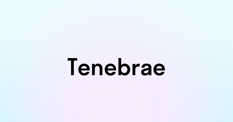 Tenebrae