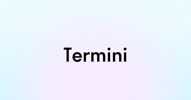 Termini