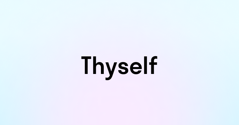 Thyself