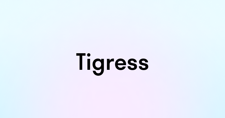 Tigress