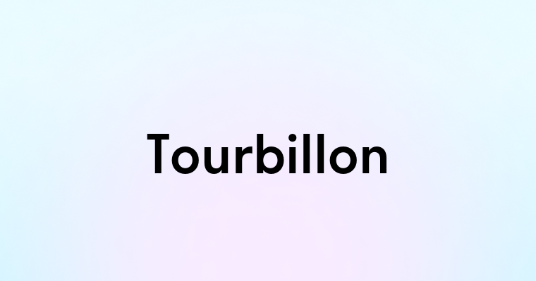 Tourbillon