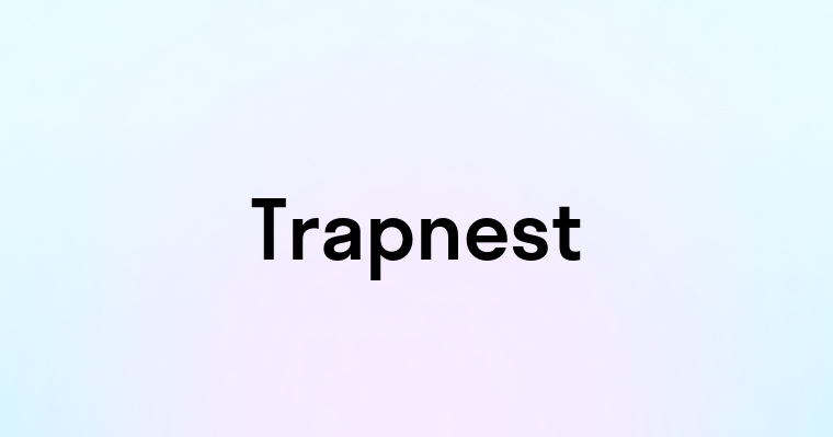 Trapnest