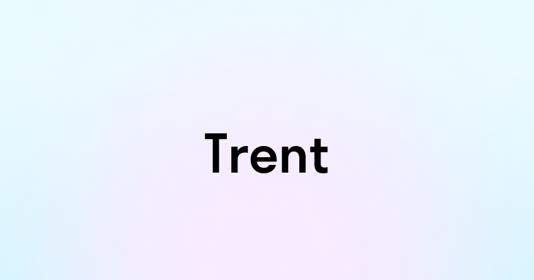 Trent