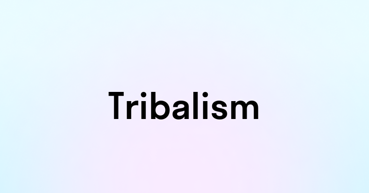 Tribalism