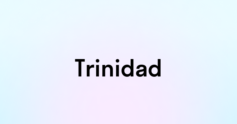 Trinidad