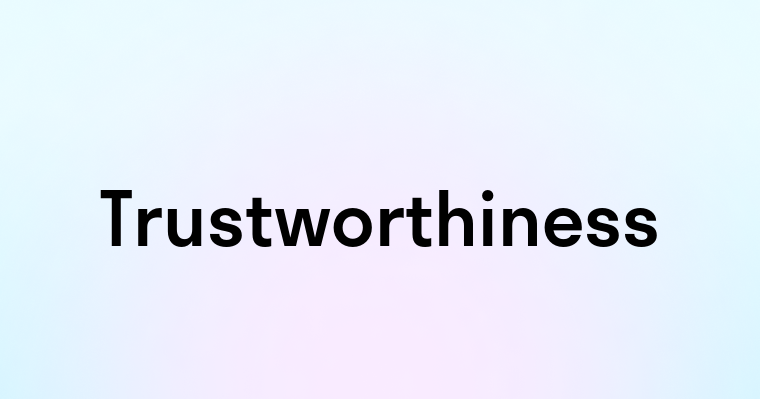 Trustworthiness