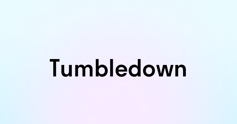 Tumbledown