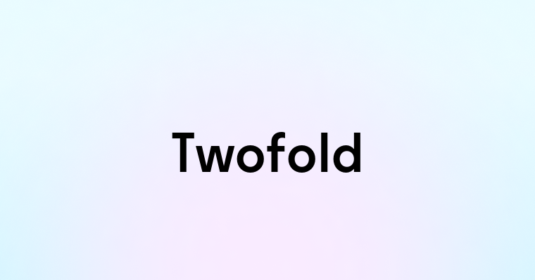 Twofold